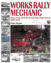 Cover of: Works Rally Mechanic | Brian J. Moylan