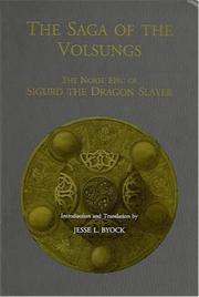 The Saga of the Volsungs : the Norse epic of Sigurd the Dragon Slayer