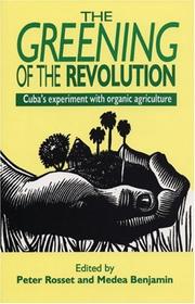 Cover of: The greening of the revolution: Cuba's experiment with organic agriculture