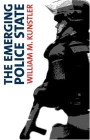 The emerging police state by William Moses Kunstler