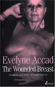 Cover of: The Wounded Breast: Intimate Journeys Through Cancer