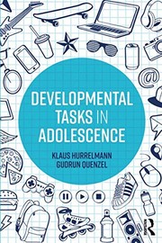 Developmental Tasks in Adolescence by Klaus Hurrelmann, Gudrun Quenzel