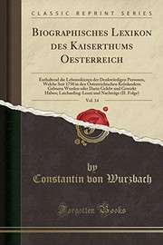 Cover of: Biographisches Lexikon Des Kaiserthums Oesterreich, Vol. 14: Enthaltend Die Lebensskizzen Der Denkwürdigen Personen, Welche Seit 1750 in Den ... Und Nachträ