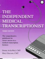The independent medical transcriptionist by Donna Avila-Weil