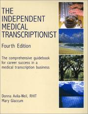 Cover of: The Independent Medical Transcriptionist | Donna Avila-Weil
