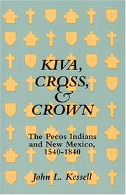 Cover of: Kiva, cross & crown: the Pecos Indians and New Mexico, 1540-1840