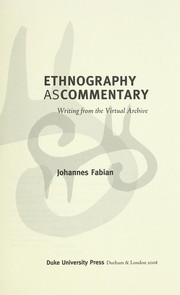 Cover of: Ethnography as commentary: writing from the virtual archive