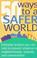 Cover of: 50 ways to a safer world