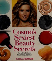 Cover of: Cosmo's sexiest beauty secrets: the ultimate guide to looking good