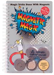 Cover of: The Klutz book of magnetic magic