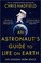 Cover of: An Astronaut's Guide to Life on Earth