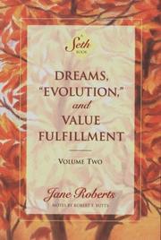 Dreams, "evolution," and value fulfillment by Seth (Spirit), Jane Roberts