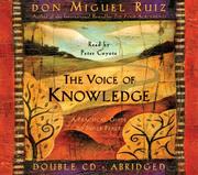 Cover of: The Voice of Knowledge : A Practical Guide to Inner Peace (Toltec Wisdom)