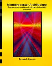 Cover of: Microprocessor architecture, programming, and applications with the 8085 by Ramesh S. Gaonkar