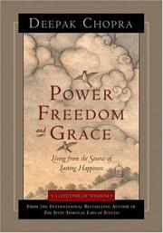 Cover of: Power, Freedom, and Grace by Deepak Chopra
