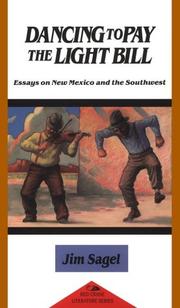 Cover of: Dancing to pay the light bill: essays on New Mexico and the Southwest