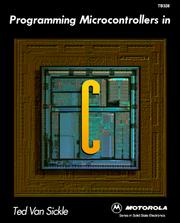 Cover of: Programming Microcontrollers in C by Ted Van Sickle