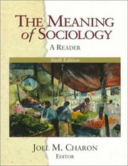 The Meaning of Sociology by Joel M. Charon