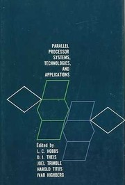 Cover of: Parallel processor systems, technologies, and applications: [papers]