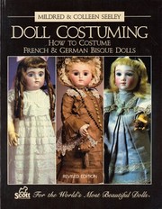 Cover of: Doll costuming: how to costume French & German bisque dolls