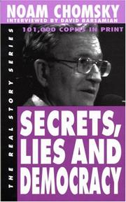Secrets, lies and democracy by Noam Chomsky