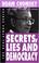 Cover of: Secrets, lies, and democracy