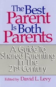 Cover of: The Best parent is both parents by edited by David L. Levy.