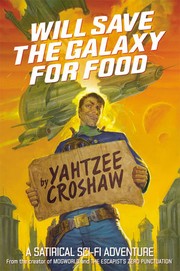 Will Save The Galaxy For Food by Yahtzee Croshaw
