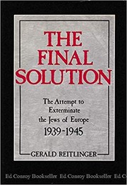 Cover of: The Final Solution: The Attempt to Exterminate the Jews of Europe 1939-45