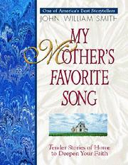 Cover of: My mother's favorite song: tender stories of home to deepen your faith