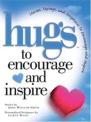 Cover of: Hugs to encourage and inspire by LeAnn  Weiss