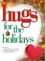 Cover of: Hugs for the  holidays: stories, sayings, and scriptures to encourage and inspire