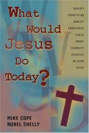 Cover of: What would Jesus do today? by Mike Cope