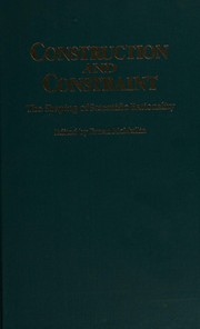 Cover of: Construction and Constraint: The Shaping of Scientific Rationality (Studies in Science and the Humanities, Vol 1)