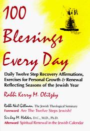 Cover of: 100 Blessings Every Day: Daily Twelve Step Recovery Affirmation, Exercises for Personal Growth & Renewal Reflecting Seasons of the Jewish Year (Twelve Step Recovery Series)