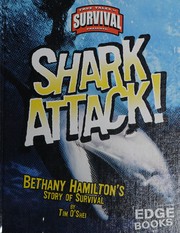 Cover of: Shark attack!: Bethany Hamilton's story of suvival