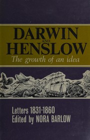 Cover of: Darwin and Henslow: the growth of an idea; letters 1831-1860.