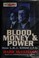 Cover of: Blood, money & power