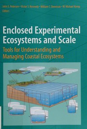 Cover of: Enclosed experimental ecosystems and scale: tools for understanding and managing coastal ecosystems