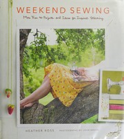 Cover of: Weekend sewing: more than 30 projects for inspired stitching