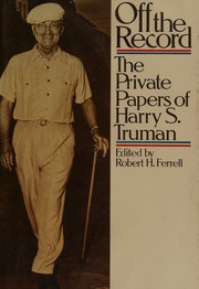 Cover of: Off the record by Harry S. Truman