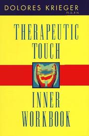 Cover of: Therapeutic touch inner workbook: ventures in transpersonal healing