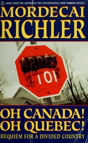 Oh Canada, Oh Québec by Mordecai Richler