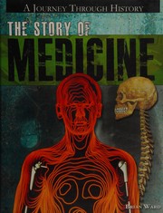 Cover of: The story of medicine