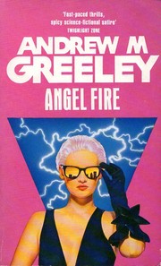 Cover of: Angel Fire. by Andrew M. Greeley