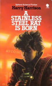 Cover of: The Stainless Steel Rat is born by Harry Harrison
