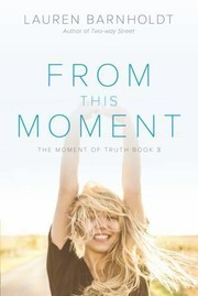 Cover of: From this moment by Lauren Barnholdt