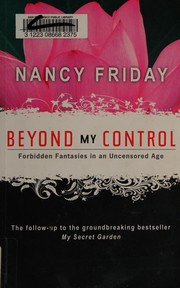 Cover of: Beyond my control by Nancy Friday