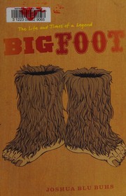 Cover of: Bigfoot: the life and times of a legend