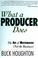 Cover of: What a producer does